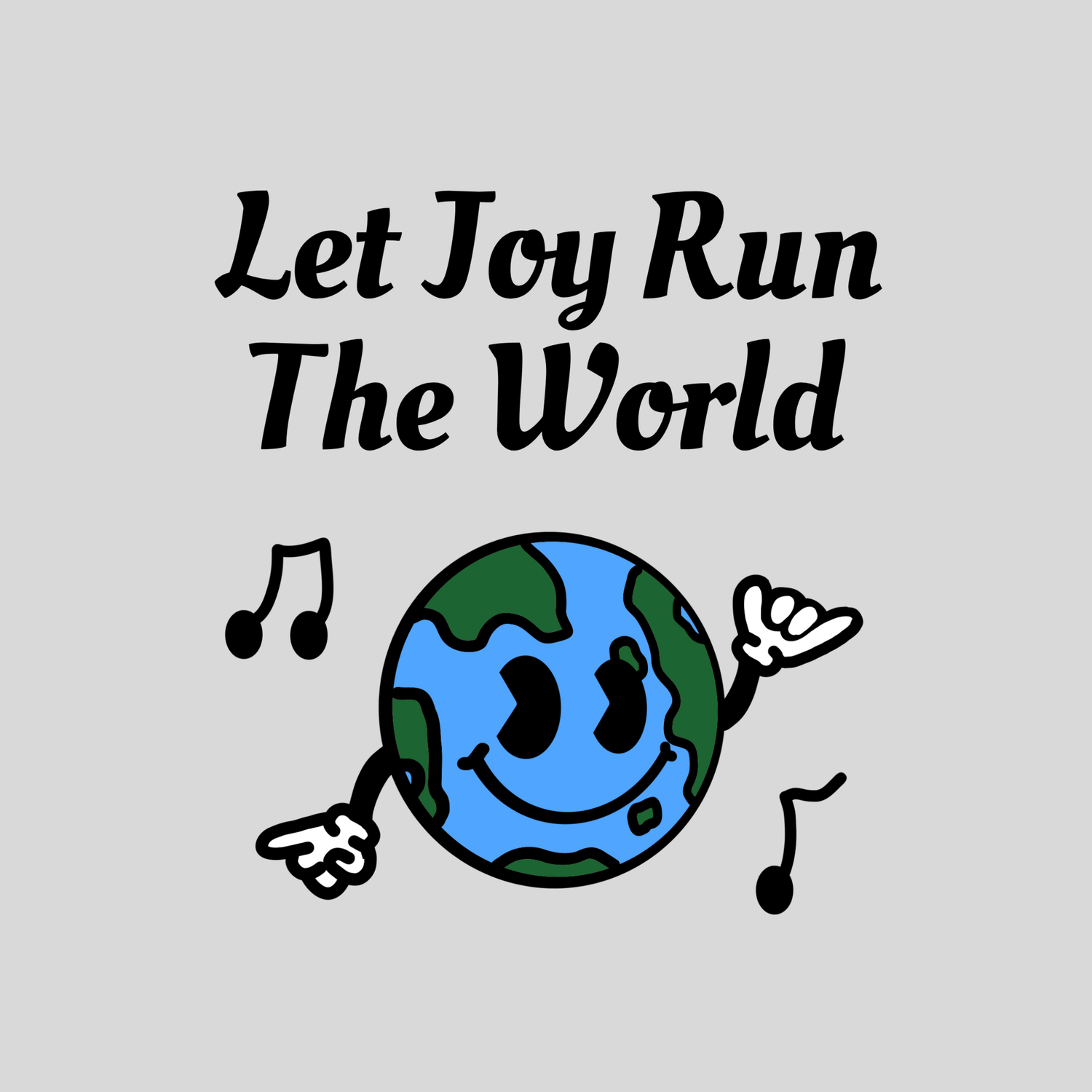 Let Joy Run The World