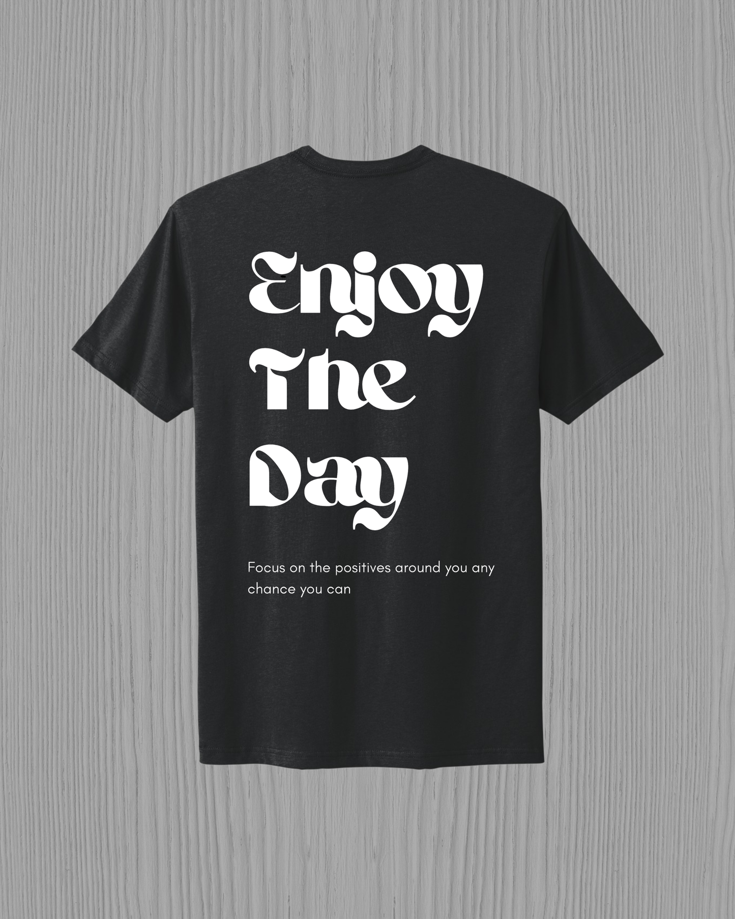 Enjoy The Day | Short Sleeve T-Shirt