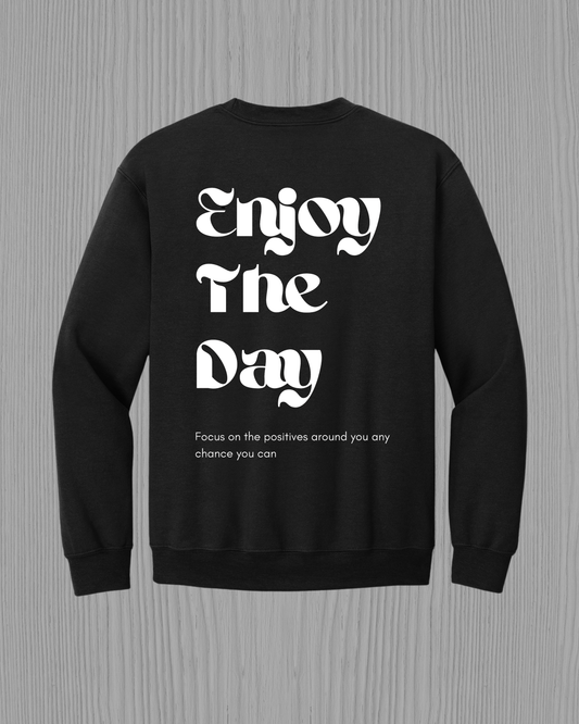 Enjoy The Day | Crewneck