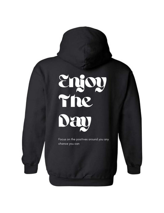 Enjoy The Day | Hoodie